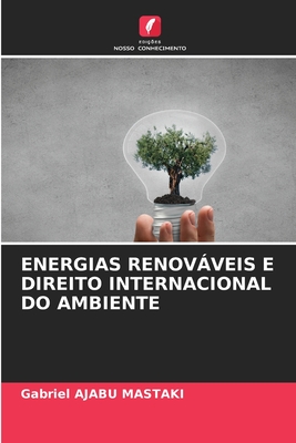 Energias Renováveis E Direito Internacional Do Ambiente