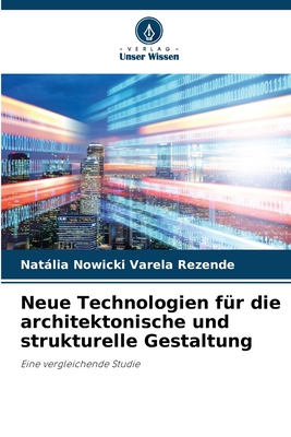 Neue Technologien für die architektonische und strukturelle Gestaltung