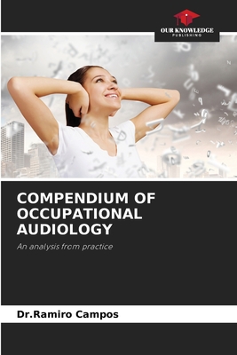 Compendium of Occupational Audiology