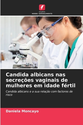 Candida albicans nas secreções vaginais de mulheres em idade fértil