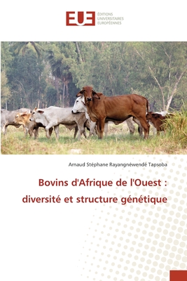 Bovins d'Afrique de l'Ouest: diversité et structure génétique