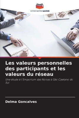 Les valeurs personnelles des participants et les valeurs du réseau