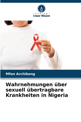 Wahrnehmungen über sexuell übertragbare Krankheiten in Nigeria