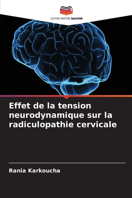 Effet de la tension neurodynamique sur la radiculopathie cervicale