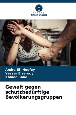 Gewalt gegen schutzbedürftige Bevölkerungsgruppen
