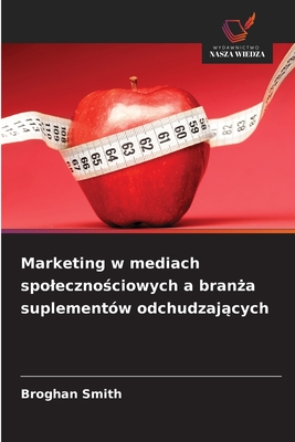 Marketing w mediach spolecznościowych a branża suplementów odchudzających