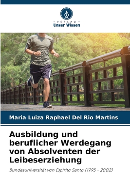 Ausbildung und beruflicher Werdegang von Absolventen der Leibeserziehung