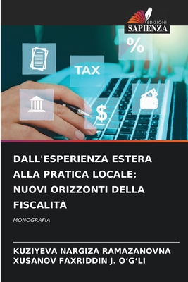 Dall'esperienza Estera Alla Pratica Locale: Nuovi Orizzonti Della Fiscalità