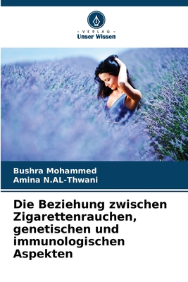 Die Beziehung zwischen Zigarettenrauchen, genetischen und immunologischen Aspekten