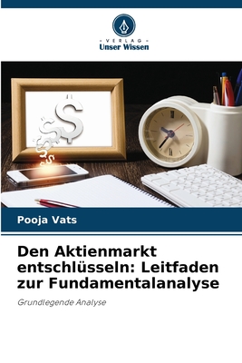 Den Aktienmarkt entschlüsseln: Leitfaden zur Fundamentalanalyse