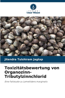 Toxizitätsbewertung von Organozinn-Tributylzinnchlorid