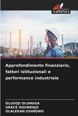 Approfondimento finanziario, fattori istituzionali e performance industriale