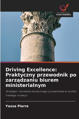 Driving Excellence: Praktyczny przewodnik po zarządzaniu biurem ministerialnym