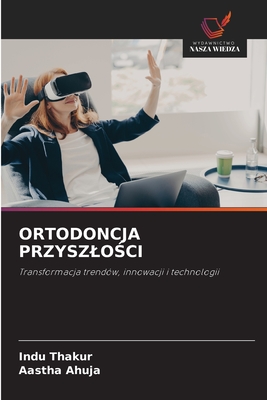 Ortodoncja PrzyszloŚci