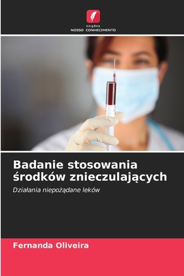 Badanie stosowania środków znieczulających