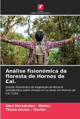Análise fisionómica da floresta de Hornos de Cal.