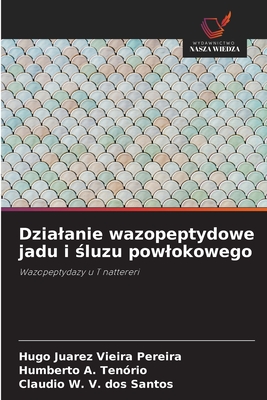 Dzialanie wazopeptydowe jadu i śluzu powlokowego