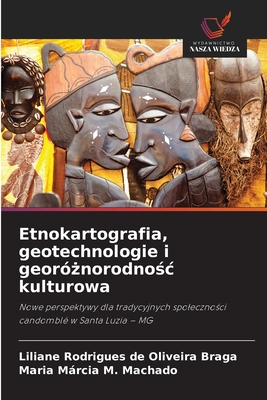 Etnokartografia, geotechnologie i georóżnorodnośc kulturowa
