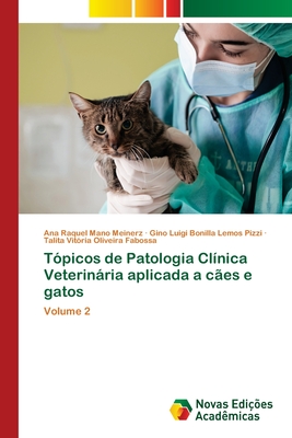 Tópicos de Patologia Clínica Veterinária aplicada a cães e gatos