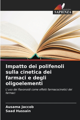 Impatto dei polifenoli sulla cinetica dei farmaci e degli oligoelementi