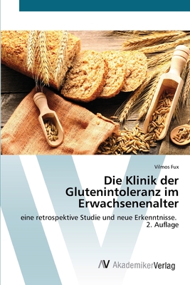 Die Klinik der Glutenintoleranz im Erwachsenenalter