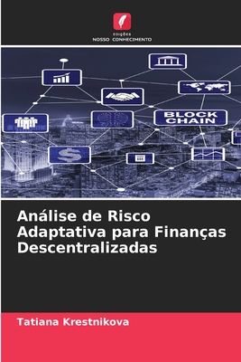 Análise de Risco Adaptativa para Finanças Descentralizadas
