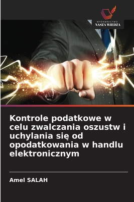 Kontrole podatkowe w celu zwalczania oszustw i uchylania się od opodatkowania w handlu elektronicznym