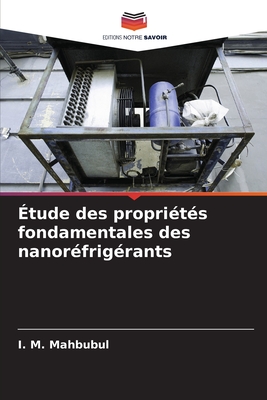 Étude des propriétés fondamentales des nanoréfrigérants