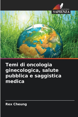 Temi di oncologia ginecologica, salute pubblica e saggistica medica