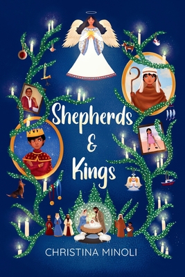 Shepherds & Kings: A heartwarming Christmas tale about forgiveness, friendship, and the magic of new beginnings