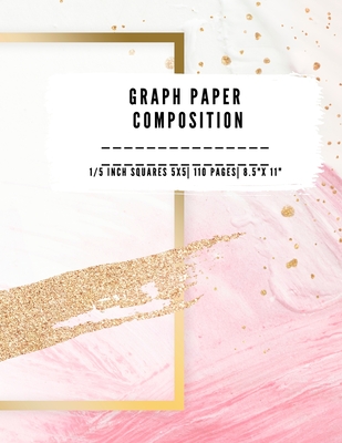 Graph Paper Composition: QUAD RULED 5x5, 0.20 inch size, 1/5 inch Grid paper notebook 110 PAGES Large 8.5 X 11 Large size graph paper compositi