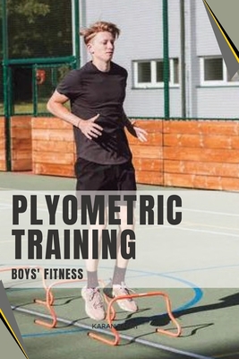 Plyometric Training Boys' Fitness: Boys' Fitness - Magers & Quinn