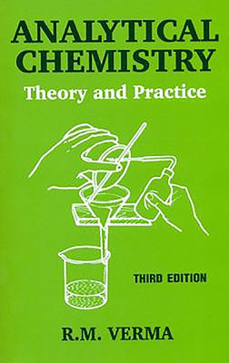 Analytical Chemistry: Theory and Practice