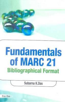 Fundamentals of Marc 21 Bibliographic Format