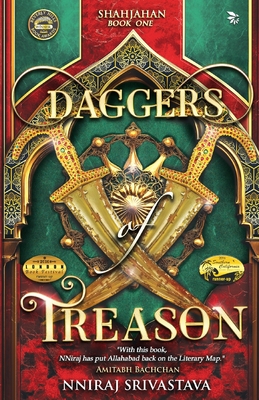 Daggers of Treason - Shahjahan Book One Gripping portrayal of the Mughal Era