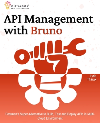 API Management with Bruno: Postman's Super-Alternative to Build, Test and Deploy APIs in Multi-Cloud Environment