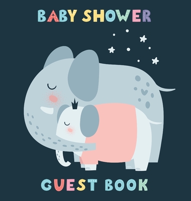 Mommy and Me: A Cute Elephant Mom and Baby Themed Baby Shower Guest Book for Girls - Includes Sign-In Pages, Wishes for Baby, Gift Log & Keepsake Phot