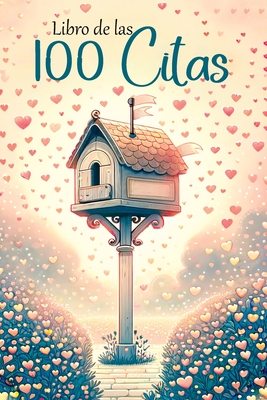 Libro de las 100 Citas: Diary of a Romántica - El Mapa Secreto de Nuestros Encuentros. Ideas de Citas para Conocer Mejor a Tu Pareja