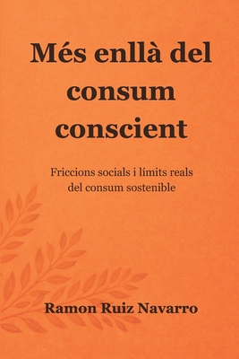 Més enllà del consum conscient: Friccions socials i límits reals del consum sostenible