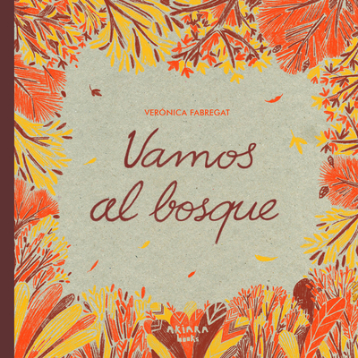 Vamos Al Bosque / Let's Go to the Forest: Volume 3