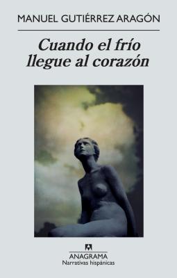Cuando el Frio Llegue al Corazon = When the Cold Reaches the Heart