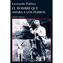 El Hombre Que Amaba A los Perros = The Man Who Loved Dogs