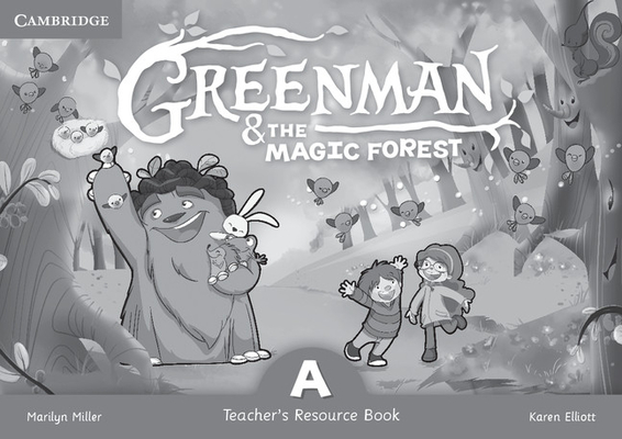 Greenman and the Magic Forest a Teacher's Resource Book