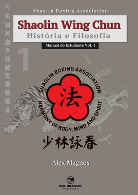Shaolin Wing Chun: História e Filosofia