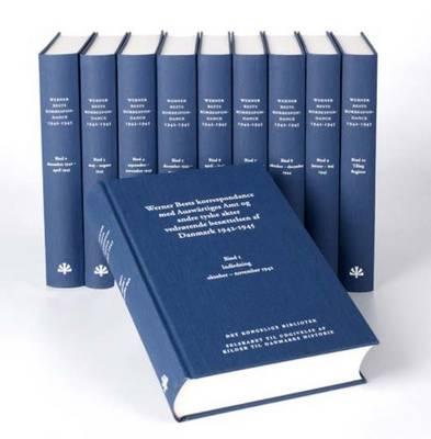 Werner Bests Korrespondance Med Auswärtiges Amt Og Andre Tyske Akter Vedrørende Besættelsen AF Danmark 1942-1945 / Die: Ten-Volume Work in German and