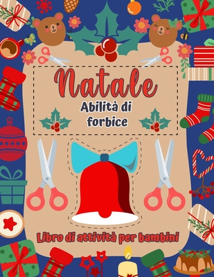 Libro di attività di abilità di forbice di Natale: Taglio della cartella di esercizi di prassi per colorazione e incollatura per bambini - bambini in