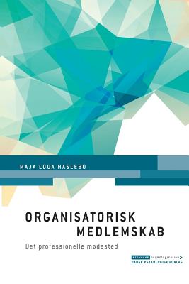 Organisatorisk medlemskab: Det professionelle m�dested