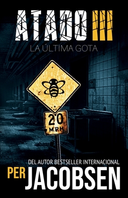 Atado III: La última gota