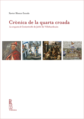 Cronica de la Quarta Croada: La Conquesta de Constantinoble de Jofre de Villehardouin