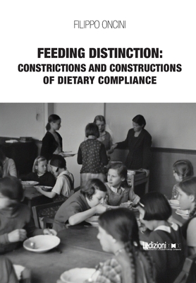 Feeding Distinction: Constrictions and Constructions of Dietary Compliance